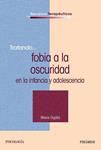 TRATANDO FOBIA A LA OSCURIDAD EN LA INFANCIA Y ADOLESCENCIA | 9788436831054 | ORGILES, MIREIA | Llibreria Drac - Llibreria d'Olot | Comprar llibres en català i castellà online