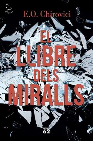 LLIBRE DELS MIRALLS, EL | 9788429775853 | CHIROVICI, E.O. | Llibreria Drac - Llibreria d'Olot | Comprar llibres en català i castellà online