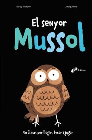 SENYOR MUSSOL, EL | 9788499062808 | WALDEN, LIBBY | Llibreria Drac - Librería de Olot | Comprar libros en catalán y castellano online