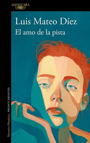 AMO DE LA PISTA, EL | 9788420477244 | MATEO DÍEZ, LUIS | Llibreria Drac - Llibreria d'Olot | Comprar llibres en català i castellà online