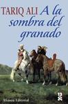 A LA SOMBRA DEL GRANADO | 9788420668994 | ALI, TARIQ | Llibreria Drac - Librería de Olot | Comprar libros en catalán y castellano online