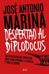 DESPERTAD AL DIPLODOCUS | 9788434422773 | MARINA, JOSÉ ANTONIO | Llibreria Drac - Llibreria d'Olot | Comprar llibres en català i castellà online