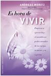 ES HORA DE VIVIR | 9788497777346 | MORITZ, ANDREAS | Llibreria Drac - Librería de Olot | Comprar libros en catalán y castellano online