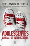 ADOLESCENTES MANUAL DE INSTRUCCIONES | 9788467007824 | ALBERCA, FERNANDO | Llibreria Drac - Librería de Olot | Comprar libros en catalán y castellano online
