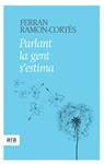 PARLANT LA GENT S'ESTIMA | 9788415224242 | RAMON-CORTES, FERRAN | Llibreria Drac - Librería de Olot | Comprar libros en catalán y castellano online