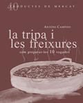TRIPA I LES FREIXURES. COM PREPARAR-LES 10 VEGADES, LA | 9788492607877 | CAMPINS, ANTONI | Llibreria Drac - Llibreria d'Olot | Comprar llibres en català i castellà online