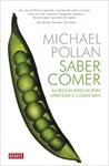 SABER COMER | 9788499921730 | POLLAN, MICHAEL | Llibreria Drac - Librería de Olot | Comprar libros en catalán y castellano online