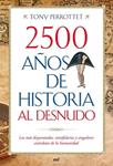 2500 AÑOS DE HISTORIA AL DESNUDO | 9788427036352 | PERROTTET, TONY | Llibreria Drac - Llibreria d'Olot | Comprar llibres en català i castellà online