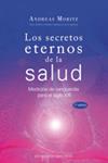 SECRETOS ETERNOS DE LA SALUD | 9788497775076 | MORITZ, ANDREAS | Llibreria Drac - Librería de Olot | Comprar libros en catalán y castellano online