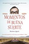MOMENTOS DE BUENA SUERTE | 9788467041446 | QUICK, MATTHEW | Llibreria Drac - Librería de Olot | Comprar libros en catalán y castellano online