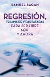 REGRESIÓN, TERAPIA DE VIDAS PASADAS | 9788497778947 | SAGAN, SAMUEL | Llibreria Drac - Llibreria d'Olot | Comprar llibres en català i castellà online
