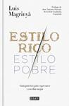 ESTILO RICO, ESTILO POBRE | 9788499925066 | MAGRINYA, LUIS | Llibreria Drac - Librería de Olot | Comprar libros en catalán y castellano online