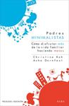 PADRES MINIMALISTAS | 9788484288947 | KOH, CHRISTINE; DORNFEST, ASHA | Llibreria Drac - Llibreria d'Olot | Comprar llibres en català i castellà online