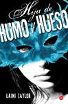HIJA DE HUMO Y HUESO  | 9788466326766 | TAYLOR, LAINI | Llibreria Drac - Llibreria d'Olot | Comprar llibres en català i castellà online