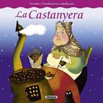 CASTANYERA, LA (CONTES I TRADICIONS CATALANES) | 9788467740431 | ABAD, MÒNICA | Llibreria Drac - Librería de Olot | Comprar libros en catalán y castellano online