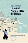LEJOS DE NUESTRA TIERRA | 9788415608189 | NAYERI, DINA | Llibreria Drac - Librería de Olot | Comprar libros en catalán y castellano online
