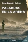 PALABRAS EN LA ARENA | 9788498401028 | AYLLON, JOSE RAMON | Llibreria Drac - Llibreria d'Olot | Comprar llibres en català i castellà online
