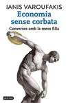 ECONOMIA SENSE CORBATA | 9788416297320 | VAROUFAKIS, IANIS | Llibreria Drac - Llibreria d'Olot | Comprar llibres en català i castellà online