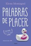 PALABRAS DE PLACER (TRILOGÍA DEL PLACER 2) | 9788425353253 | MONTAGUD, ELENA | Llibreria Drac - Librería de Olot | Comprar libros en catalán y castellano online
