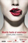 MUERTO HASTA EL ANOCHECER | 9788466322829 | HARRIS, CHARLAINE | Llibreria Drac - Llibreria d'Olot | Comprar llibres en català i castellà online