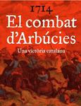 1714 EL COMBAT D'ARBÚCIES. UNA VICTORIA CATALANA | 9788461689491 | CÒNSUL, ARNAU | Llibreria Drac - Llibreria d'Olot | Comprar llibres en català i castellà online