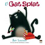 GAT SPLAT, EL | 9788415116035 | SCOTTON, ROB | Llibreria Drac - Llibreria d'Olot | Comprar llibres en català i castellà online
