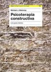 PSICOTERAPIA CONSTRUCTIVA | 9788449317682 | MAHONEY, MICHAEL J. | Llibreria Drac - Llibreria d'Olot | Comprar llibres en català i castellà online
