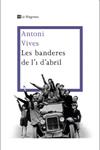 BANDERES DE L'1 D'ABRIL, ELS | 9788482645360 | VIVES, ANTONI | Llibreria Drac - Librería de Olot | Comprar libros en catalán y castellano online