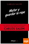 MATAR Y GUARDAR LA ROPA | 9788416259212 | SALEM, CARLOS | Llibreria Drac - Librería de Olot | Comprar libros en catalán y castellano online