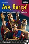 AVE, BARÇA! | 9788490340349 | BEUMALA, JOAN | Llibreria Drac - Librería de Olot | Comprar libros en catalán y castellano online