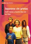 SEPARARSE SIN GRIETAS | 9788478279531 | LOPEZ, FELIX | Llibreria Drac - Librería de Olot | Comprar libros en catalán y castellano online