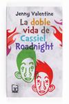 DOBLE VIDA DE CASSIEL ROADNIGHT, LA | 9788466134064 | VALENTINE, JENNY | Llibreria Drac - Llibreria d'Olot | Comprar llibres en català i castellà online