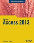 ACCESS 2013 (MANUAL IMPRESCINDIBLE) | 9788441534490 | CHARTE, FRANCISCO | Llibreria Drac - Librería de Olot | Comprar libros en catalán y castellano online