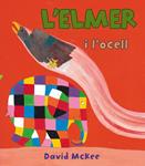 ELMER I L'OCELL, L' (L'ELMER. PRIMERES LECTURES 15) | 9788448843571 | MCKEE, DAVID | Llibreria Drac - Llibreria d'Olot | Comprar llibres en català i castellà online