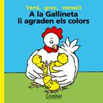 GALLINETA LI AGRADEN ELS COLORS, LA | 9788478645107 | DELVAL, MARIE-HELENE | Llibreria Drac - Llibreria d'Olot | Comprar llibres en català i castellà online