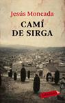 CAMI DE SIRGA | 9788499300566 | MONCADA, JESUS | Llibreria Drac - Librería de Olot | Comprar libros en catalán y castellano online