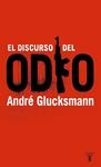 DISCURSO DEL ODIO, EL | 9788430605842 | GLUCKSMANN, ANDRÉ | Llibreria Drac - Llibreria d'Olot | Comprar llibres en català i castellà online