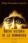 BREVE HISTORIA DE LA HUMANIDAD | 9788466620642 | FERNANDEZ-ARMESTO, FELIPE | Llibreria Drac - Librería de Olot | Comprar libros en catalán y castellano online