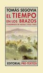 TIEMPO EN LOS BRAZOS, EL | 9788481919349 | SEGOVIA, TOMAS | Llibreria Drac - Llibreria d'Olot | Comprar llibres en català i castellà online