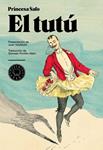 TUTU, EL | 9788493736231 | SAFO, PRINCESA | Llibreria Drac - Librería de Olot | Comprar libros en catalán y castellano online