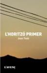 HORITZÓ PRIMER, L' | 9788488839732 | TODÓ, JOAN | Llibreria Drac - Librería de Olot | Comprar libros en catalán y castellano online