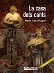 CASA DELS CANTS, LA | 9788448926137 | NOGUE, MARIA ROSA | Llibreria Drac - Librería de Olot | Comprar libros en catalán y castellano online