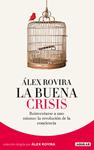 BUENA CRISIS, LA | 9788403012950 | ROVIRA, ALEX | Llibreria Drac - Llibreria d'Olot | Comprar llibres en català i castellà online
