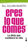 ERES LO QUE COMES | 9788408104285 | MCKEITH, GILLIAN | Llibreria Drac - Llibreria d'Olot | Comprar llibres en català i castellà online