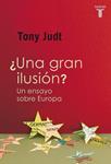 UNA GRAN ILUSION | 9788430601226 | JUDT, TONY | Llibreria Drac - Librería de Olot | Comprar libros en catalán y castellano online