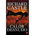 CALOR DESNUDO (SERIE CASTLE 2) | 9788490628423 | CASTLE, RICHARD | Llibreria Drac - Llibreria d'Olot | Comprar llibres en català i castellà online