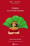 ENIGMA EN EL CURI-CANCHA | 9788421665275 | MAYORAL, JUANA AURORA | Llibreria Drac - Librería de Olot | Comprar libros en catalán y castellano online
