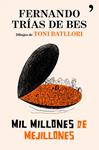 MIL MILLONES DE MEJILLONES | 9788484608622 | TRIAS DE BES, FERNANDO | Llibreria Drac - Librería de Olot | Comprar libros en catalán y castellano online
