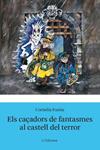 CAÇADORS DE FANTASMES AL CASTELL DEL TERROR, ELS | 9788492671298 | FUNKE, CORNELIA | Llibreria Drac - Llibreria d'Olot | Comprar llibres en català i castellà online