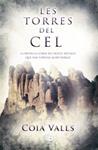 TORRES DEL CEL, LES | 9788498729177 | VALLS, COIA | Llibreria Drac - Librería de Olot | Comprar libros en catalán y castellano online